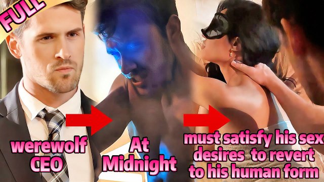 A cleaner sold herself to a werewolf CEO who must satisfy his desires to revert to his human form (Full Movie) Billionaire, Short Drama, Film, Show, Anime, Movie