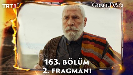 Gönül Dağı 163. Bölüm 2. Fragmanı İle Heyecan Dorukta! 🎬