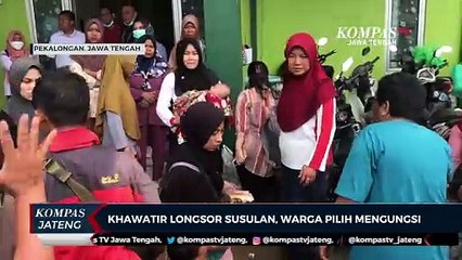 Khawatir Longsor Susulan, Warga Pekalongan Pilih Mengungsi