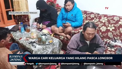 Warga Cari Keluarga yang Hilang Pasca Longsor Pekalongan