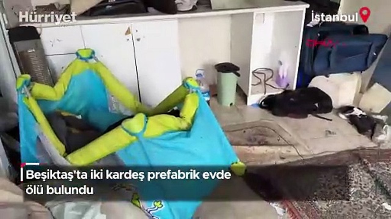 Beşiktaş'ta iki kardeş prefabrik evde ölü bulundu