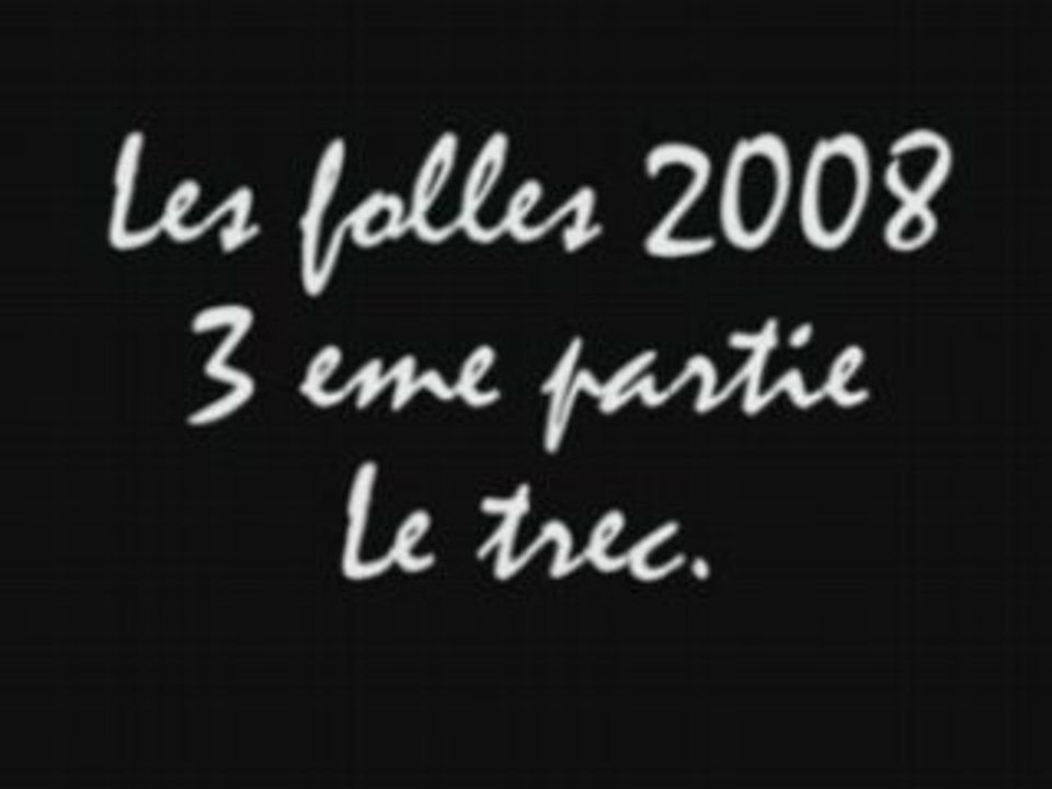 Les folles 2008_partie 3