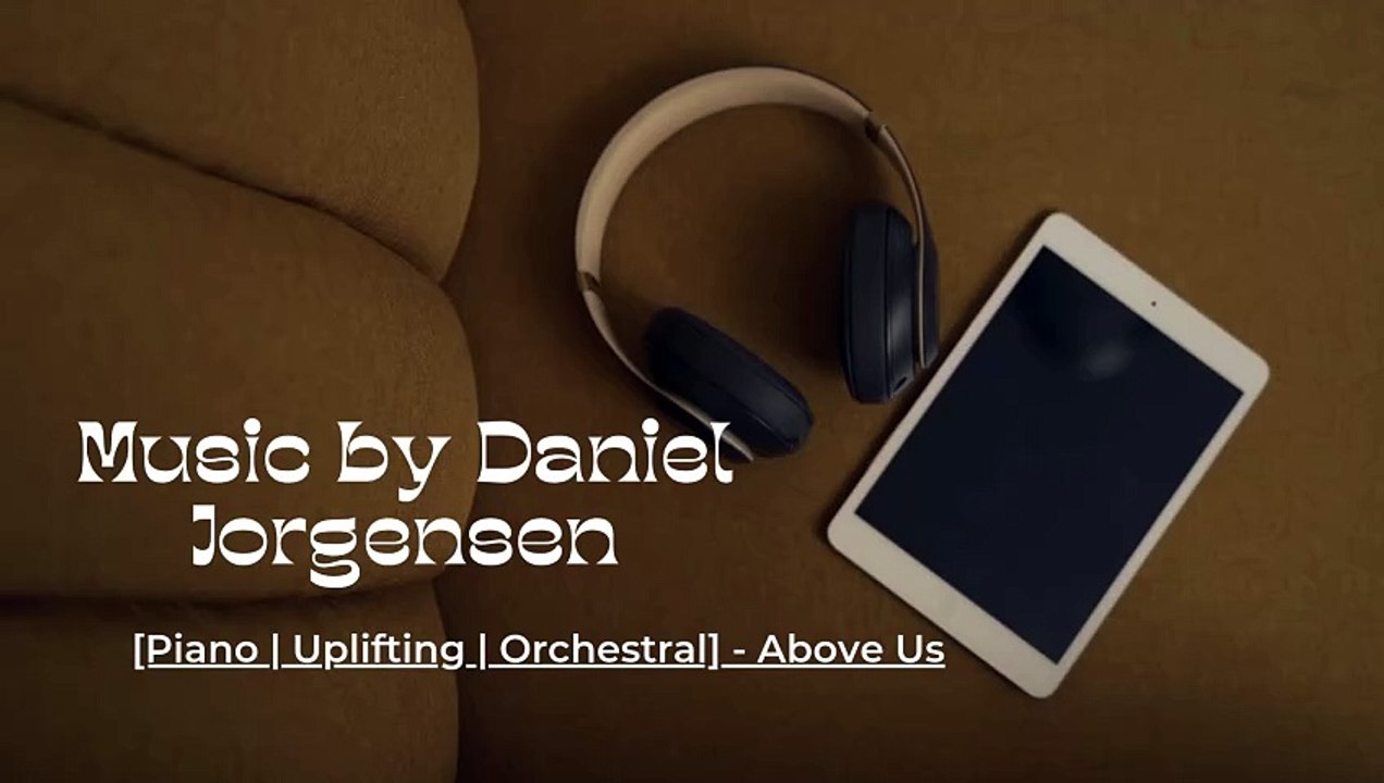 Daniel Jorgensen Owl City: [Piano | Uplifting | Orchestral] - Above Us