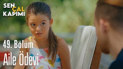 Aile Ödevi - Sen Çal Kapımı 49. Bölüm