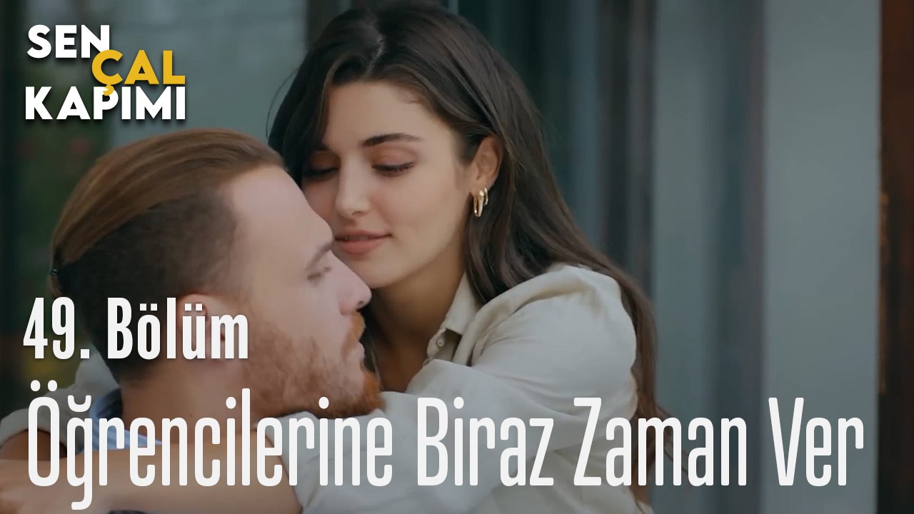 Öğrencilerine  Biraz Zaman Ver - Sen Çal Kapımı 49. Bölüm