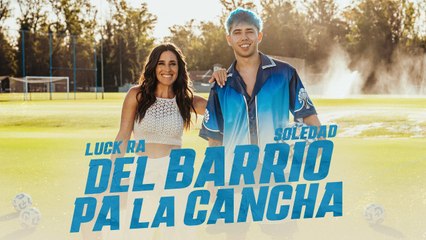 Luck Ra, Soledad - Del barrio pa' la cancha | Promo Liga AFA 2025