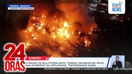 30 bahay sa Isla Puting Bato, Tondo, nilamon ng apoy; nag-overheat na appliances, tinitingnang sanhi | 24 Oras