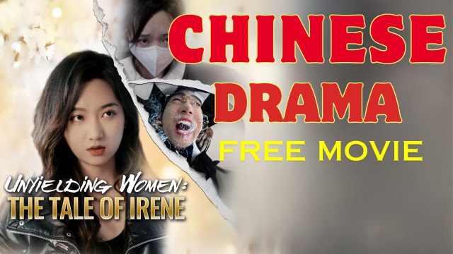 Unyielding Women- The Tale Of Irene (Chinese Drama English Subtitles ) Goodshort