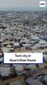 Tent city in Gaza’s Khan Younis