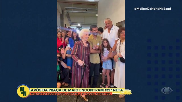 Avós da Praça de Maio, na Argentina, encontram 139ª neta | Melhor da Noite