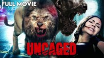 Uncaged Hollywood Hindi Dubbed Movie  हॉलीवुड ब्लॉकबास्टर मूवी फूल एच डी