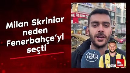 Milan Skriniar neden Fenerbahçe'yi seçti