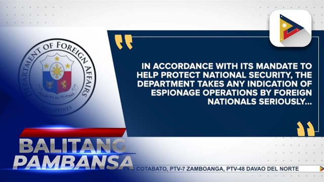 DFA conducting probe on alleged espionage activities of a foreign national