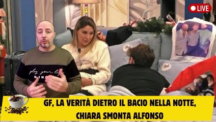 GF, la verità dietro Il bacio nella notte, Chiara smonta Alfonso