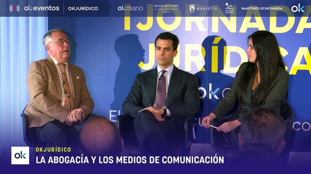I Jornadas Jurídicas de OKDIARIO | Mesa de la Abogacía y los Medios de Comunicación