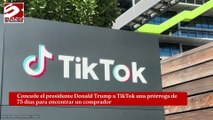 Concede el presidente Donald Trump a TikTok una prórroga de 75 días para encontrar un comprador