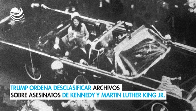 Trump ordena desclasificar archivos sobre asesinatos de Kennedy y Martin Luther King Jr.