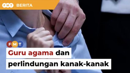 Guru agama mesti jalani latihan perlindungan kanak-kanak, kata aktivis