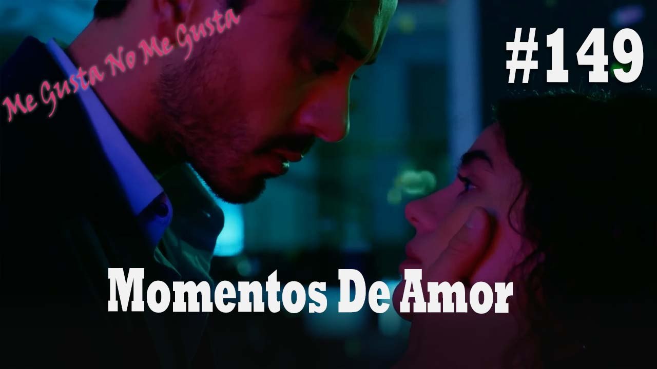 Momentos De Amor #149 - Me Gusta No Me Gusta