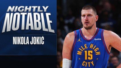 Nightly Notable: Nikola Jokić | Jan. 23