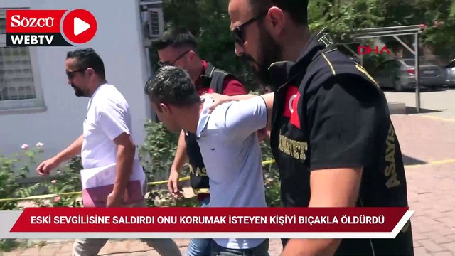 Eski sevgilisine saldırdı onu korumak isteyen kişiyi bıçakla öldürdü