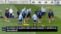 Se apaga la alerta con Lucas Vázquez y apunta al Valladolid