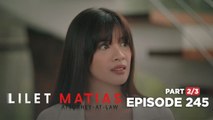 Lilet Matias, Attorney-At-Law: Trixie's conscience is bothering her (Episode 245 - Part 2/3)