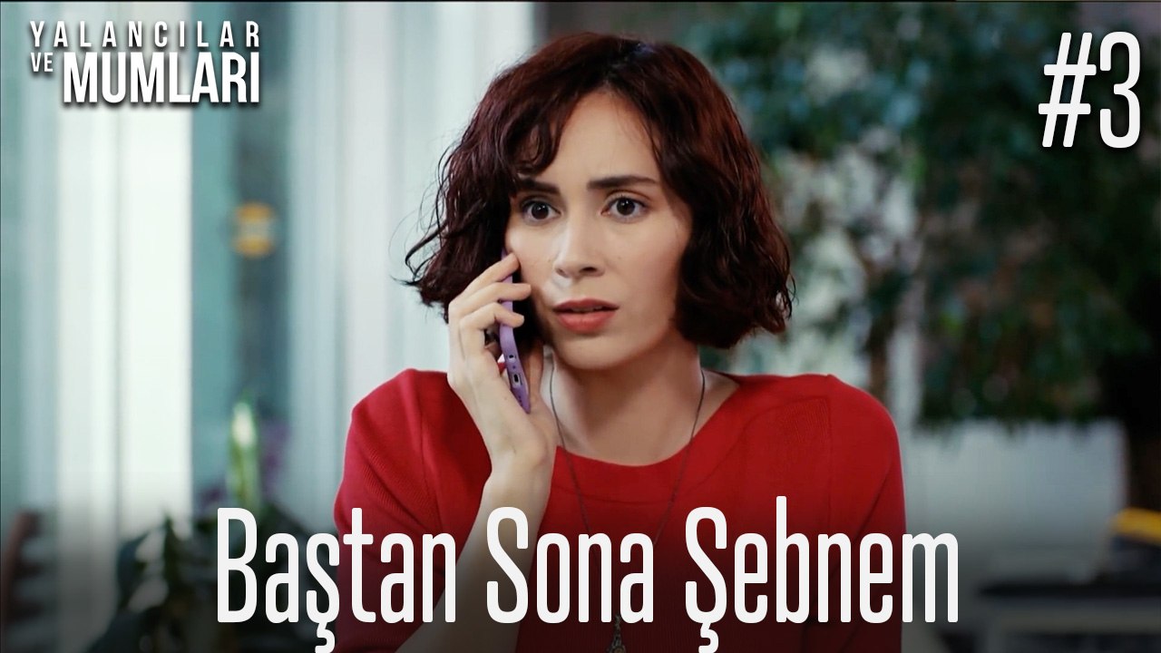 Baştan Sona Şebnem #3