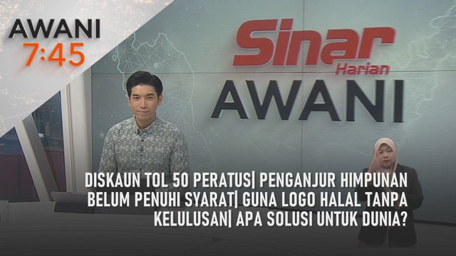 AWANI 7:45 [24/1/2025] – Diskaun tol 50 peratus| Penganjur himpunan belum penuhi syarat| Guna logo halal tanpa kelulusan| Apa solusi untuk dunia?