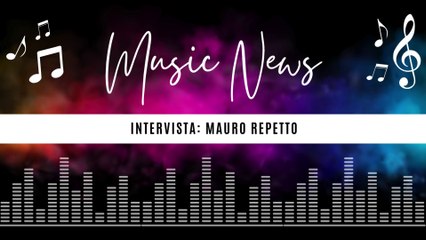 MAURO REPETTO la Nostra INTERVISTA