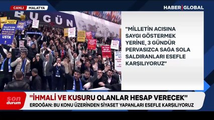 Cumhurbaşkanı Erdoğan: Bu büyük acıyı yaşatanlar hesap verecek