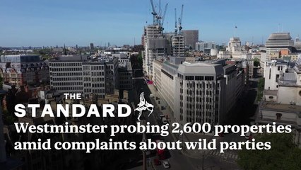 Westminster Probing Over 2,600 Properties Amid Complaints About Wild Parties