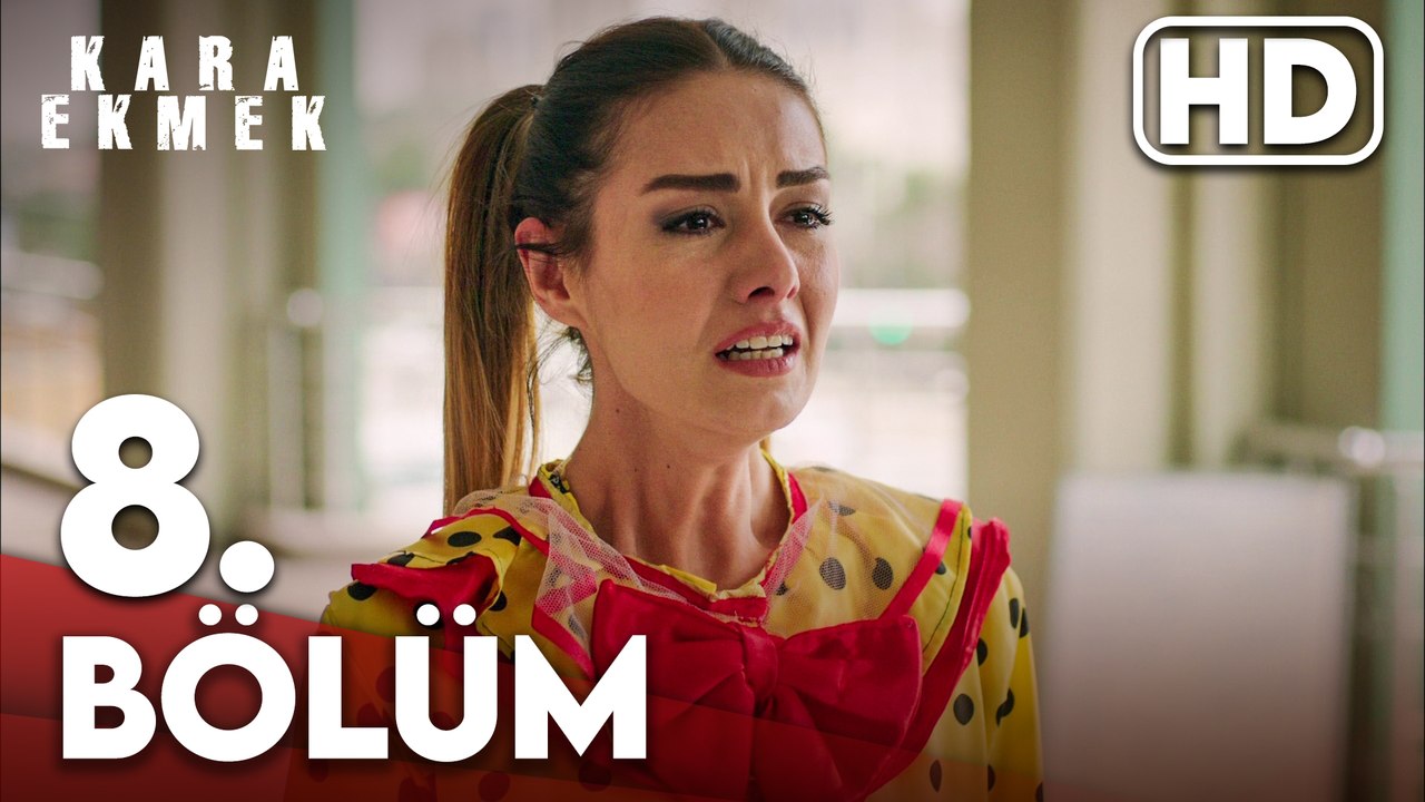 Kara Ekmek 8. Bölüm HD