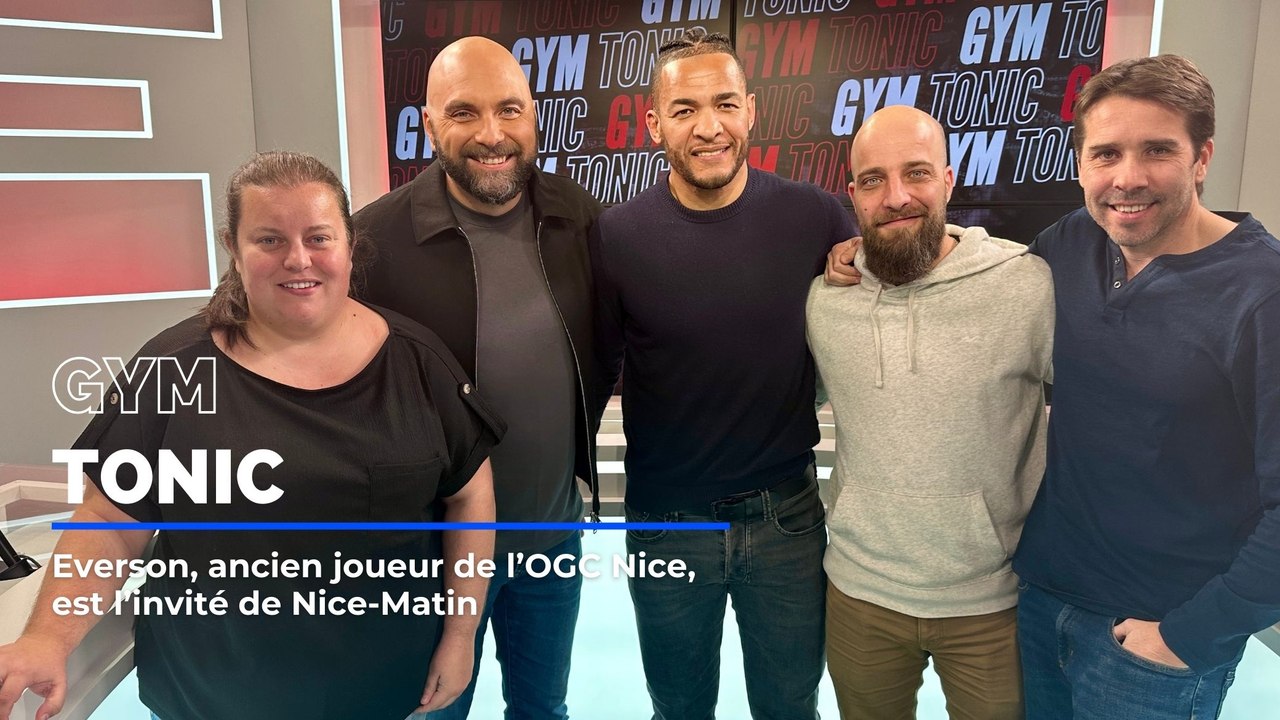 Everson, ancien joueur de l'OGC Nice, est l'invité de Gym Tonic