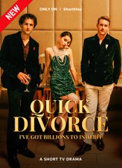 Quick Divorce, I've Got Billions to Inherit 💕 Comppleted Short Drama