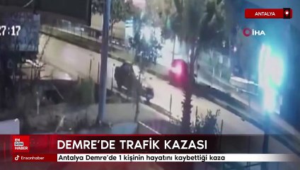 Antalya Demre’de 1 kişinin hayatını kaybettiği kaza