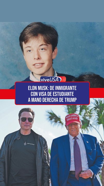 Elon Musk: De inmigrante con visa de estudiante a mano derecha de Trump