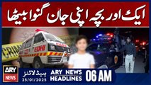 Firing at Wedding: Another Child Loses Life | ARY News 6 AM Headlines | 25th Jan 2025