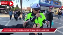 Yayaya yol vermeyince ceza kesildi, ‘Siz şaka mısınız ağabey’ dedi