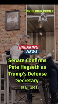 Trending News :- Senate Confirms Pete Hegseth as Trump's Defence Secretary