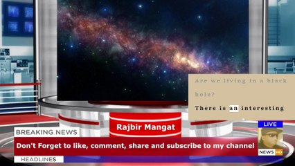 Are we living in a black hole?