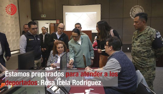 Estamos preparados para atender a los deportados: Rosa Icela Rodríguez