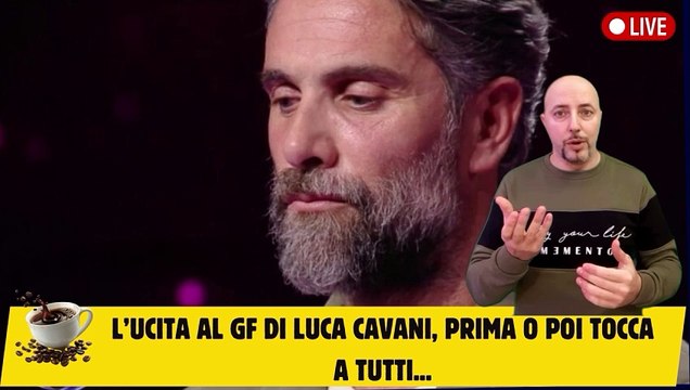 L’ucita al GF di Luca Cavani, prima o poi tocca a tutti...