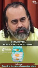 Will you be my diapoo? || Acharya Prashant