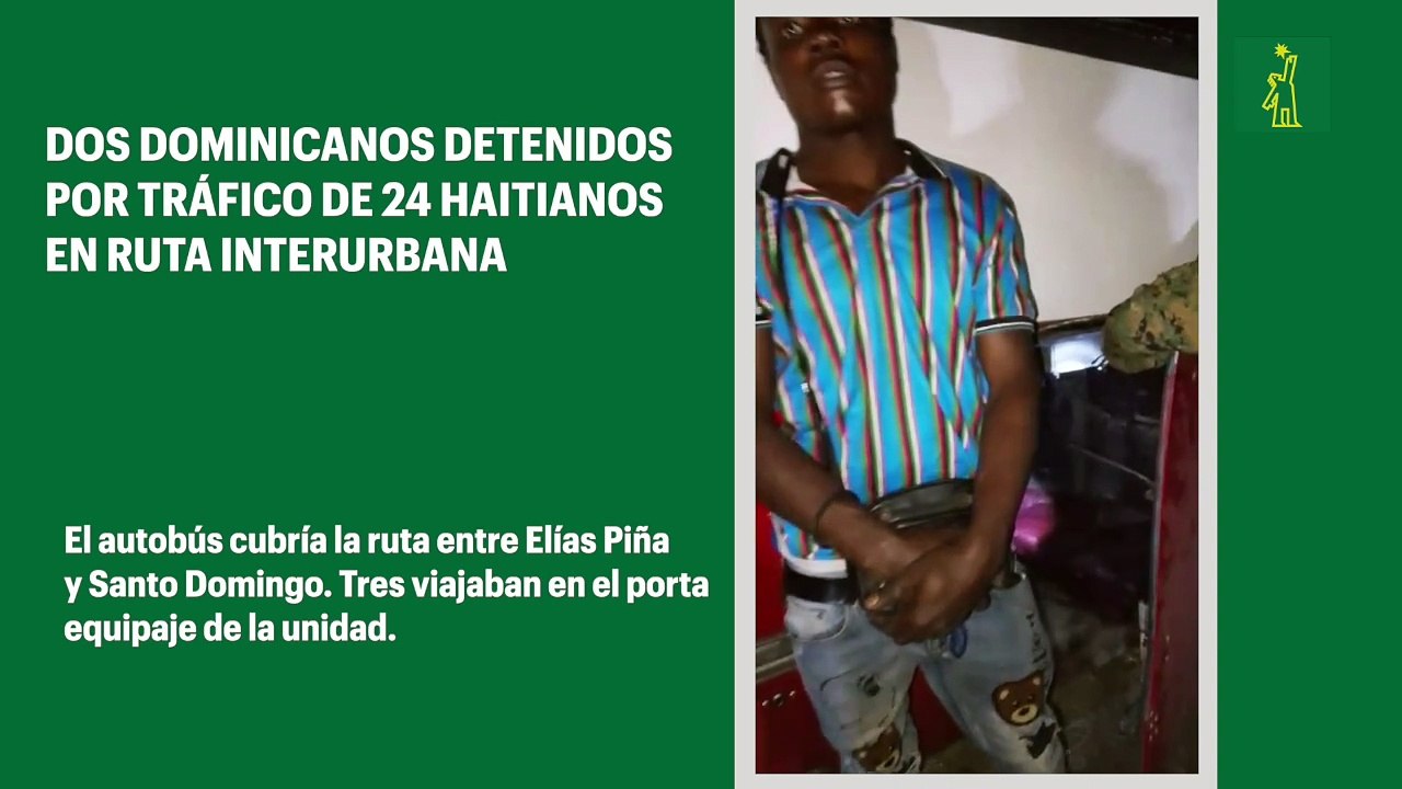 Dos dominicanos detenidos por tráfico de 24 haitianos indocumentados en autobús de ruta interurbana