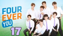 Fourever You - Episode 17 (English Subtitle)