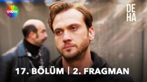 Deha 17.Bölüm Fragman VCRH STCRH