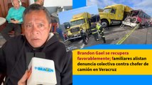 Brandon Gael se recupera favorablemente; familiares alistan denuncia colectiva contra chofer de camión en Veracruz