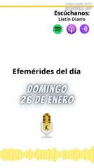 Efemérides | Domingo 26 de Enero 2025