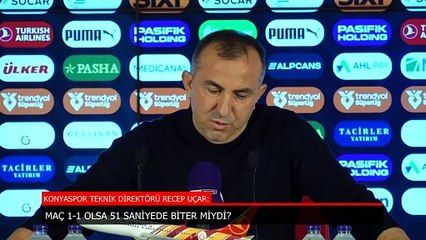 Konyaspor'da Recep Uçar'dan tepki: Galatasaray'ın bunlara ihtiyacı yok